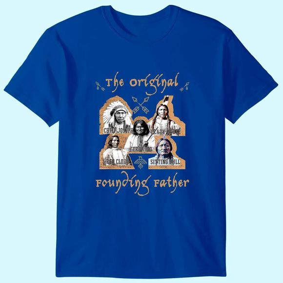 The Original Founding Fathers Native American History T-shirt - Picture 1 of 4